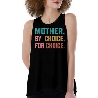 Mother By Choice For Choice Pro Choice Feminist Rights Women's Loose Tank Top | Mazezy