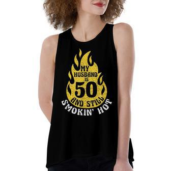 My Husband Is 50 And Still Smokin Hot Funny 50Th Birthday Women's Loose Fit Open Back Split Tank Top - Seseable