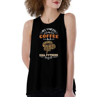 All I Need Is Coffee And Ball Pythons Women's Loose Tank Top | Mazezy