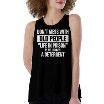 Old People Gag Gifts Dont Mess With Old People Prison Women's Loose Fit Open Back Split Tank Top - Seseable