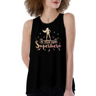 Be Your Own Superhero Inspirational Empowerment Women's Loose Tank Top | Mazezy