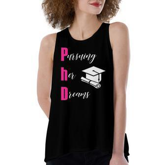 Phd Pursuing Her Dreams Graduation Women's Loose Tank Top | Mazezy