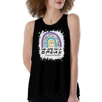 Rainbow We Are On A Break Lunch Lady Off Duty Summer Women's Loose Tank Top | Mazezy