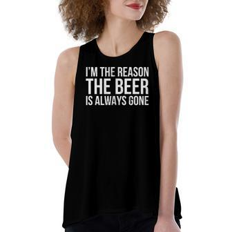 Im The Reason The Beer Is Always Gone Women's Loose Tank Top | Mazezy