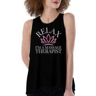 Relax Im A Massage Therapist Women's Loose Tank Top | Mazezy