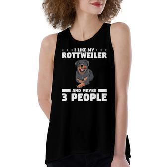 I Like My Rottweiler And Maybe 3 People Dog Lover Women's Loose Tank Top | Mazezy