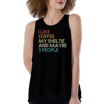 Shetland Sheepdog Dog Owner Coffee Lover Quote Vintage Retro Women's Loose Tank Top | Mazezy