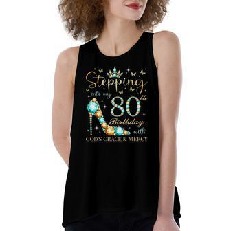 Stepping Into My 80Th Birthday With Gods Grace And Mercy Women's Loose Tank Top | Mazezy