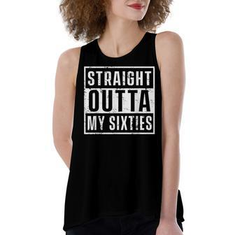 Straight Outta My Sixties Birthday Funny 70Th Anniversary V2 Women's Loose Fit Open Back Split Tank Top - Seseable