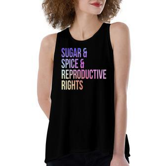 Sugar Spice Reproductive Rights For Feminist Women's Loose Tank Top | Mazezy