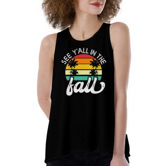 Teacher End Of Year See Yall In The Fall Last Day Of School Women's Loose Tank Top | Mazezy