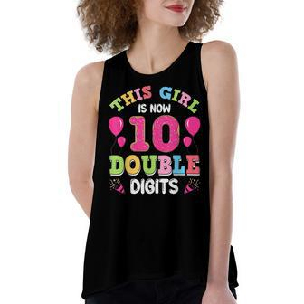This Girl Is Now 10 Double Digits 10Th Birthday Women's Loose Fit Open Back Split Tank Top - Seseable