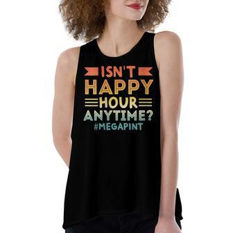 Vintage Isnt Happy Hour Anytime Mega Pint Women's Loose Tank Top | Mazezy