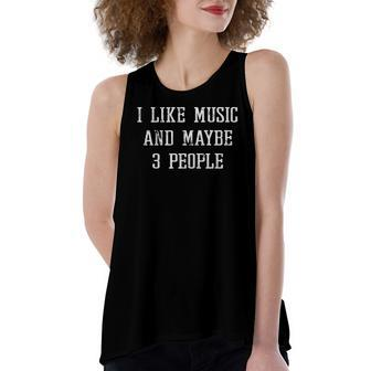 Vintage Sarcastic I Like Music And Maybe 3 People Women's Loose Tank Top | Mazezy