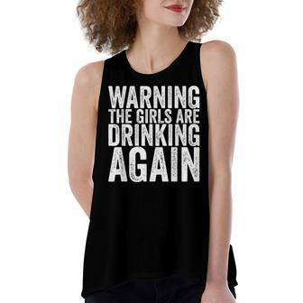 Warning The Girls Are Drinking Again Women's Loose Fit Open Back Split Tank Top - Seseable