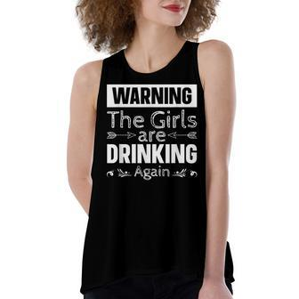 Warning The Girls Are Drinking Again Women's Loose Fit Open Back Split Tank Top - Seseable