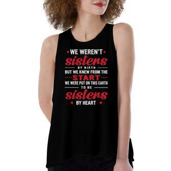 We Werent Sisters By Birth Friendship Best Friend Matching Women's Loose Tank Top | Mazezy