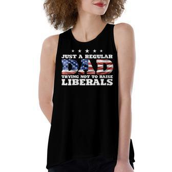 Womens Just A Regular Dad Trying Not To Raise Liberals 4Th Of July Women's Loose Fit Open Back Split Tank Top - Seseable