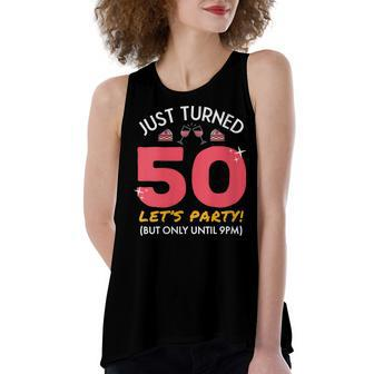 Womens Just Turned 50 Party Until 9Pm Funny 50Th Birthday Gag Gift Women's Loose Fit Open Back Split Tank Top - Seseable