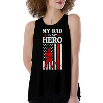 Womens My Dad Is My Hero-Firefighter Dad Fathers Day 4Th Of July Women's Loose Fit Open Back Split Tank Top - Seseable