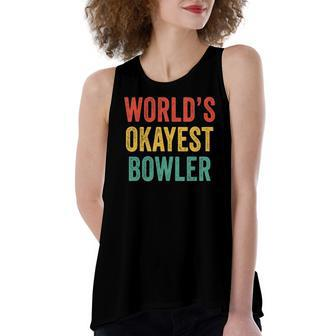 Worlds Okayest Bowler Bowling Lover Vintage Retro Women's Loose Tank Top | Mazezy