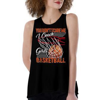 You Dont Scare Me I Coach Girls Basketball Sport Coaching 26 Basketball Women's Loose Fit Open Back Split Tank Top - Seseable