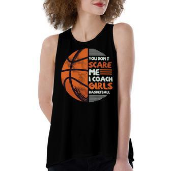 You Dont Scare Me I Coach Girls Basketball Sports 75 Basketball Women's Loose Fit Open Back Split Tank Top - Seseable