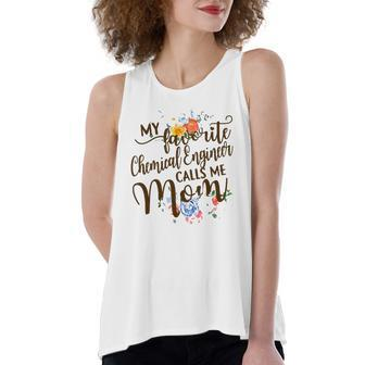 My Favorite Chemical Engineer Calls Me Mom Proud Mother Women's Loose Tank Top | Mazezy