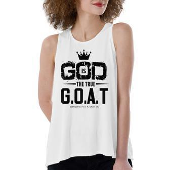 God Is The Greatest Of All Time GOAT Inspirational Women's Loose Tank Top | Mazezy