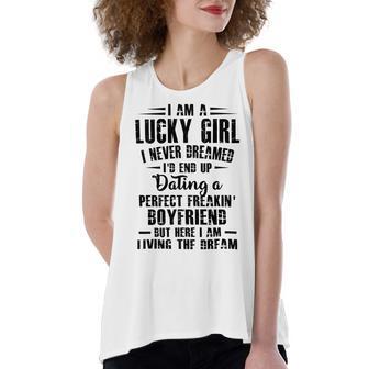 I Am A Lucky Girl I Never Dreamed Im End Up Dating A Perfect Freakin V2 Women's Loose Fit Open Back Split Tank Top | Favorety