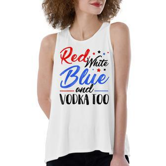 Red White Blue And Vodka Too Wine Drinking 4Th Of July Women's Loose Fit Open Back Split Tank Top - Seseable