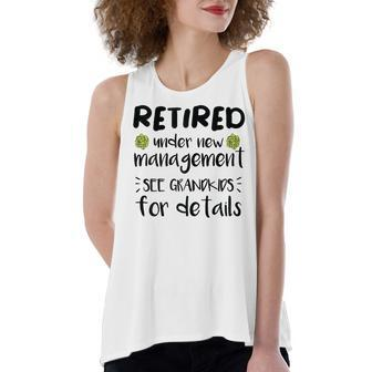 Retired Under New Management See Grandkids Funny Retirement Women's Loose Fit Open Back Split Tank Top - Seseable
