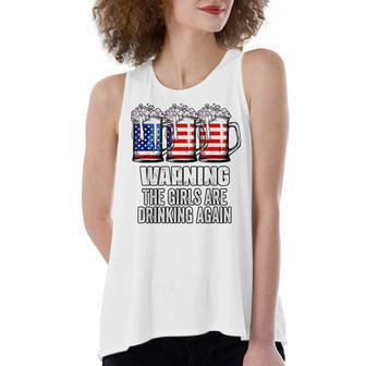 Warning The Girls Are Drinking Again 4Th Of July Women's Loose Fit Open Back Split Tank Top - Seseable