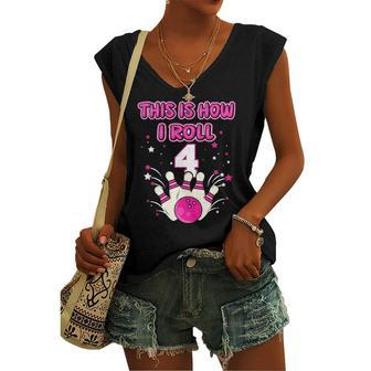 4 Years Old This Is How I Roll 4Th Bowling Girls Birthday Women's V-neck Tank Top | Mazezy