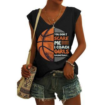 You Dont Scare Me I Coach Girls Basketball Sports 75 Basketball Women's Vneck Tank Top - Seseable
