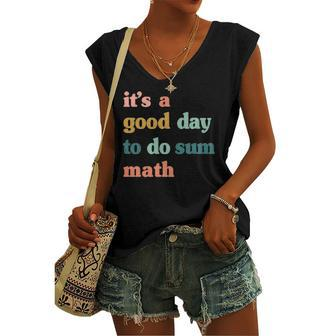 It’S A Good Day To Do Sum Math Math Math Lover Teacher Women's V-neck Tank Top | Mazezy