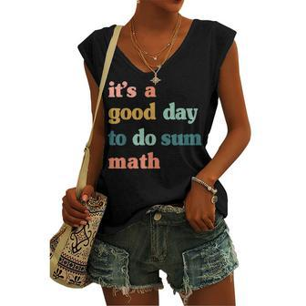 It’S A Good Day To Do Sum Math MathMath Lover Teacher Women's V-neck Tank Top | Mazezy