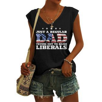 Womens Just A Regular Dad Trying Not To Raise Liberals 4Th Of July Women's Vneck Tank Top - Seseable