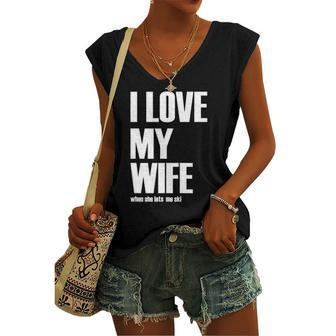 I Love My Wife When She Lets Me Ski Winter Saying Women's V-neck Tank Top | Mazezy