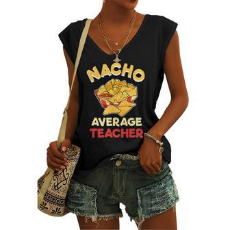 Nacho Average Teacher Birthday Teacher Women's V-neck Tank Top | Mazezy
