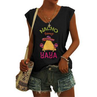 Nacho Average Yaya Mexican Cinco De Mayo Grandma Fiesta Women's V-neck Tank Top | Mazezy