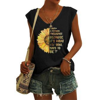 I Am Physical Therapist Its What Soul Says To Be Sunflower Women's V-neck Tank Top | Mazezy