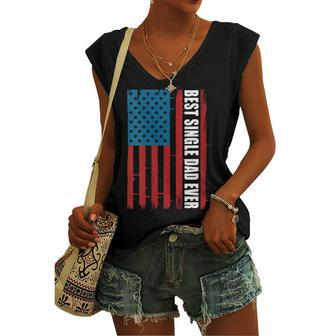 Womens Us Flag Best Single Dad Ever 4Th Of July American Patriotic Women's Vneck Tank Top - Seseable
