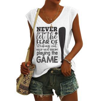 Never Let The Fear Of Striking Out Keep You From Playing The Game Women's V-neck Casual Sleeveless Tank Top | Favorety AU