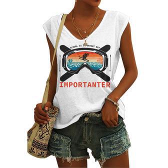 School Is Important But Skiing Is Importanter Women's V-neck Casual Sleeveless Tank Top | Favorety