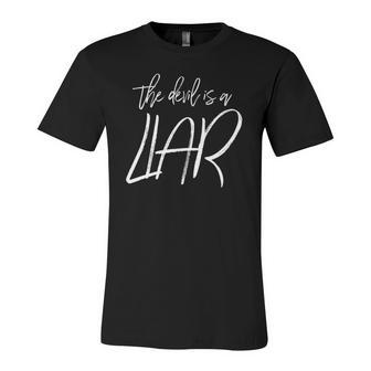 The Devil Is A Liar Christian Faith Inspirational Jersey T-Shirt | Mazezy