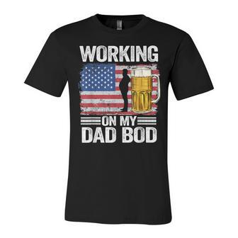 Mens Working On My Dad Bod 4Th Of July Beer American Flag Dada Unisex Jersey Short Sleeve Crewneck Tshirt - Seseable