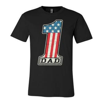 Number One Dad American Flag 4Th Of July Fathers Day Gift Unisex Jersey Short Sleeve Crewneck Tshirt - Seseable