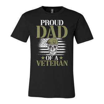Proud Dad Of A Veteran Patrioticic Memorial Day 4Th Of July Unisex Jersey Short Sleeve Crewneck Tshirt - Seseable