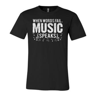 When Words Fail Music Speaks Musician Jersey T-Shirt | Mazezy